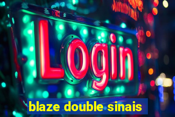 blaze double sinais